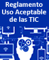 Reglamento de uso aceptable de las TIC