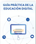Informe: Guía práctica de la educación digital