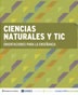 Ciencias Naturales y TIC: Orientaciones para la enseñanza
