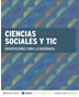 Ciencias Sociales y TIC: Orientaciones para la enseñanza