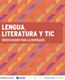 Lengua, literatura y TIC: Orientaciones para la enseñanza