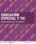 Educación especial y TIC: Orientaciones para la enseñanza